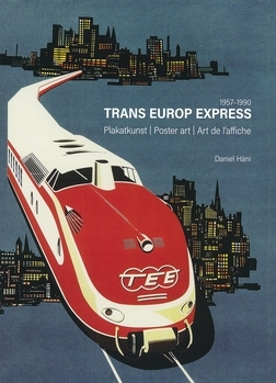 1957-1990 Trans Europ Express Plakatkunst / Poster art / Art de l'affiche
